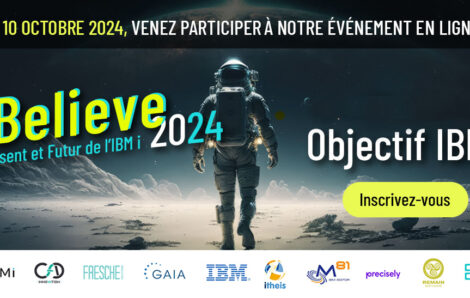 i Believe 2024 le 10 octobre : une journée « Objectif IBM i »